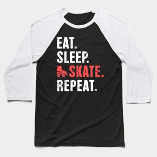 Eat. Sleep. Skate. Repeat. | Roller Skating Baseball T-Shirt